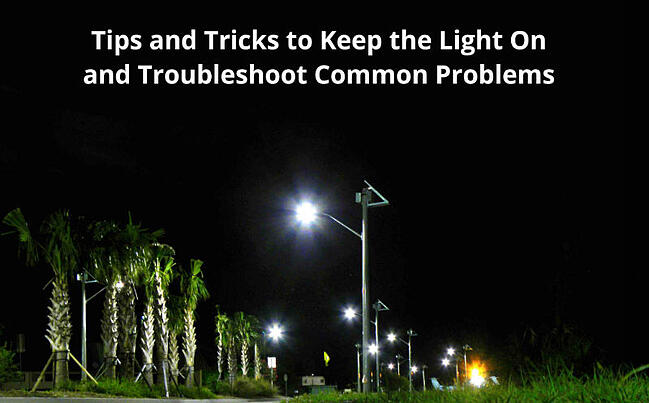 Tips And Trick For Solar Outdoor Lighting Troubleshooting