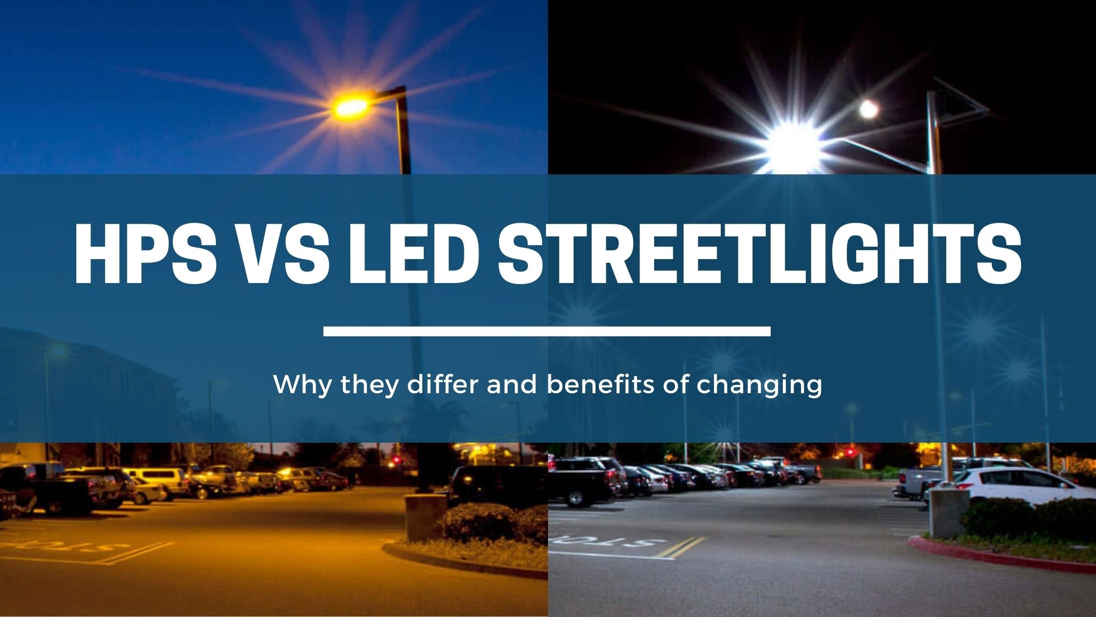 HPS vs LED Streetlights