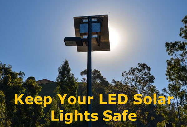 Keep-LED-Solar-Lights-Safe.jpg Keep LED Solar Lights Safe