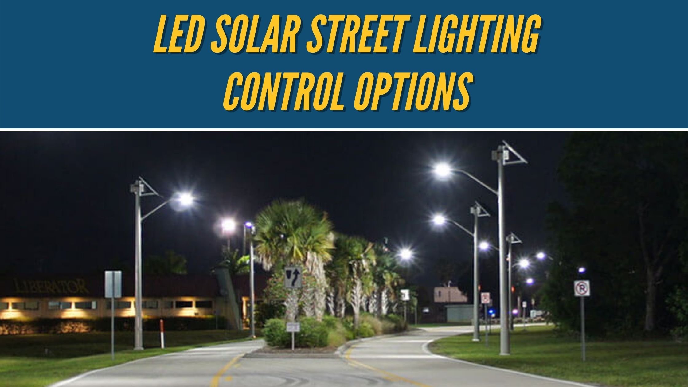 LED Solar Street Lighting Control Options