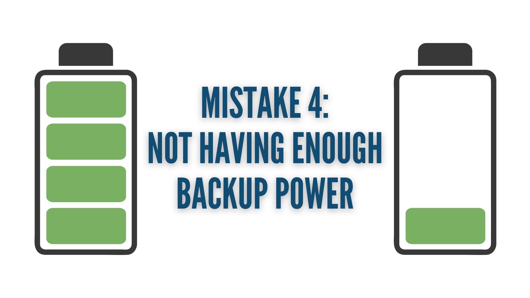 Mistake 4 Not Having Enough Backup Power