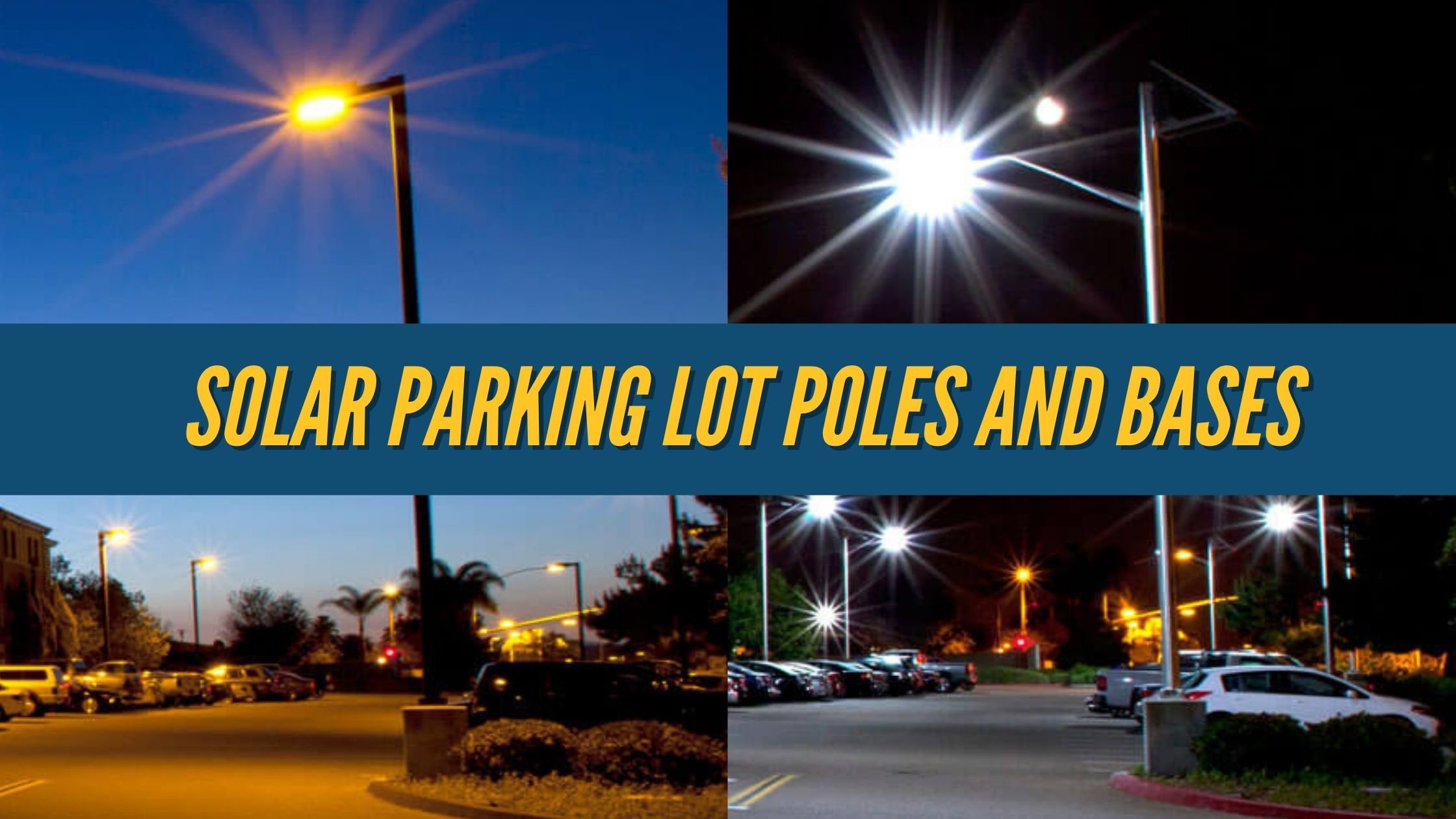 Solar Parking Lot Poles and Bases