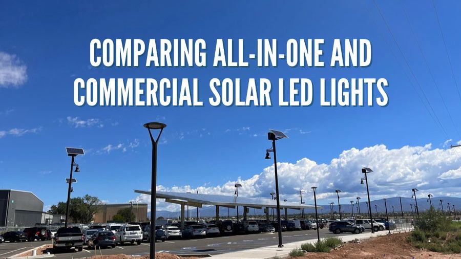 Comparing All-In-One and Commercial Solar LED Lights
