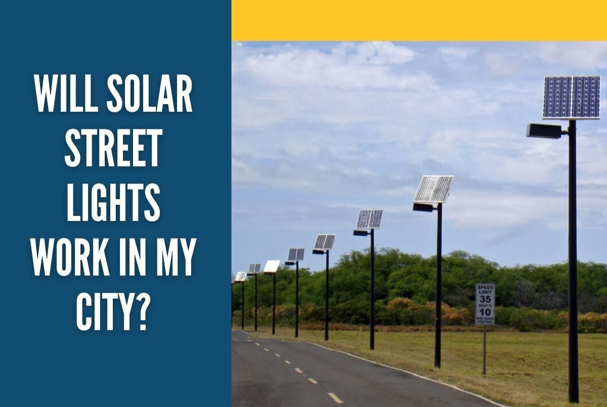 Will Solar Street Lights Work in My City?
