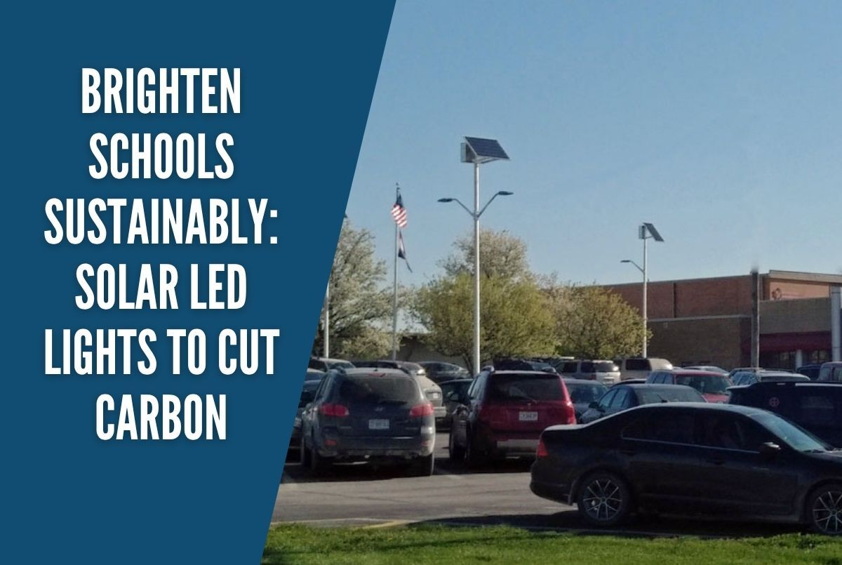 Brighten Schools Sustainably: Solar LED Lights to Cut Carbon