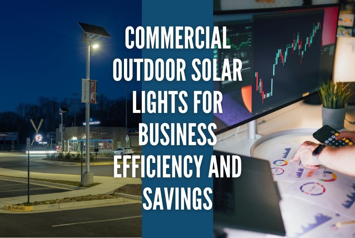 Commercial Outdoor Solar Lights for Business Efficiency and Savings