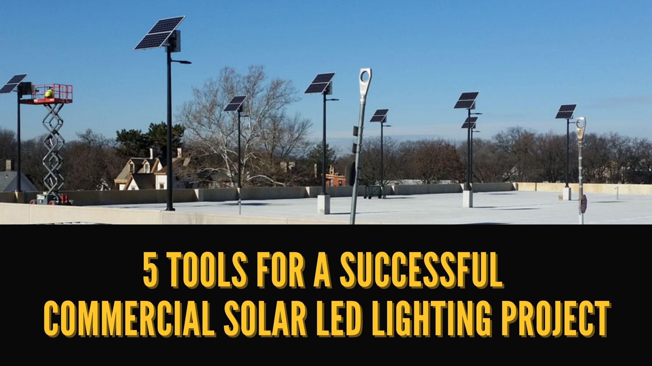 5 Tools for Solar LED Lighting Projects