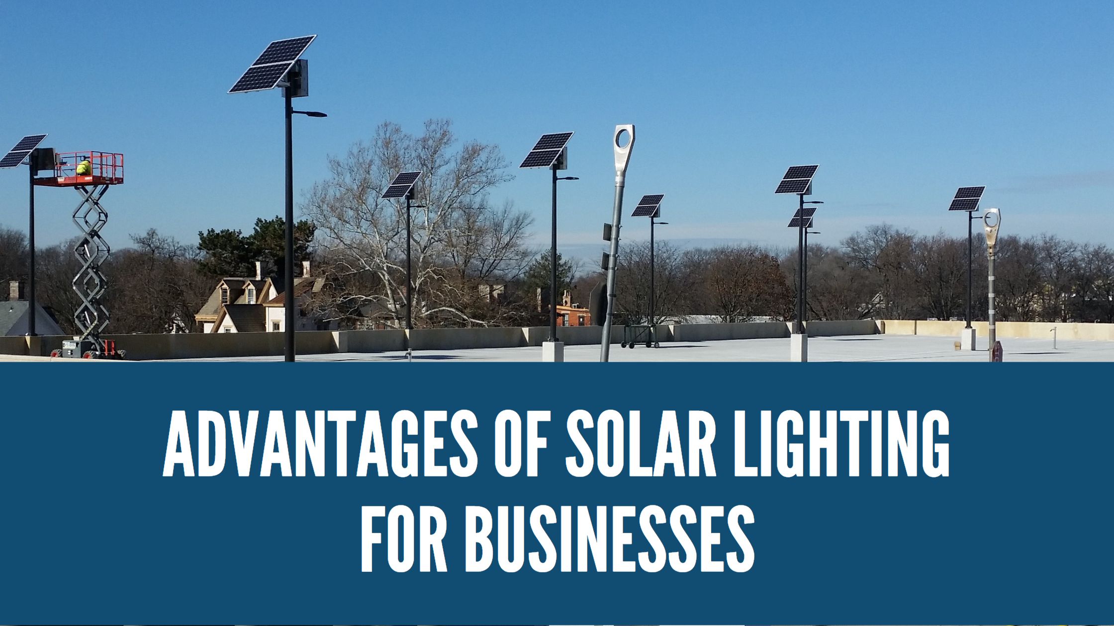 Advantages of Solar Lighting for Businesses