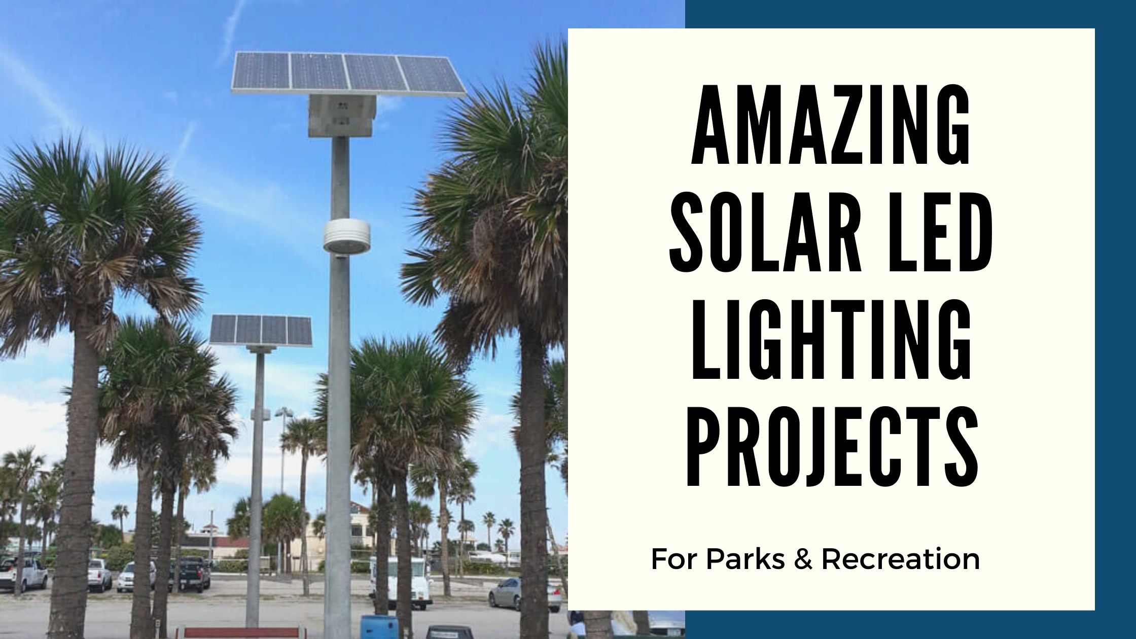 Solar LED Lighting Projects Parks & Recreation