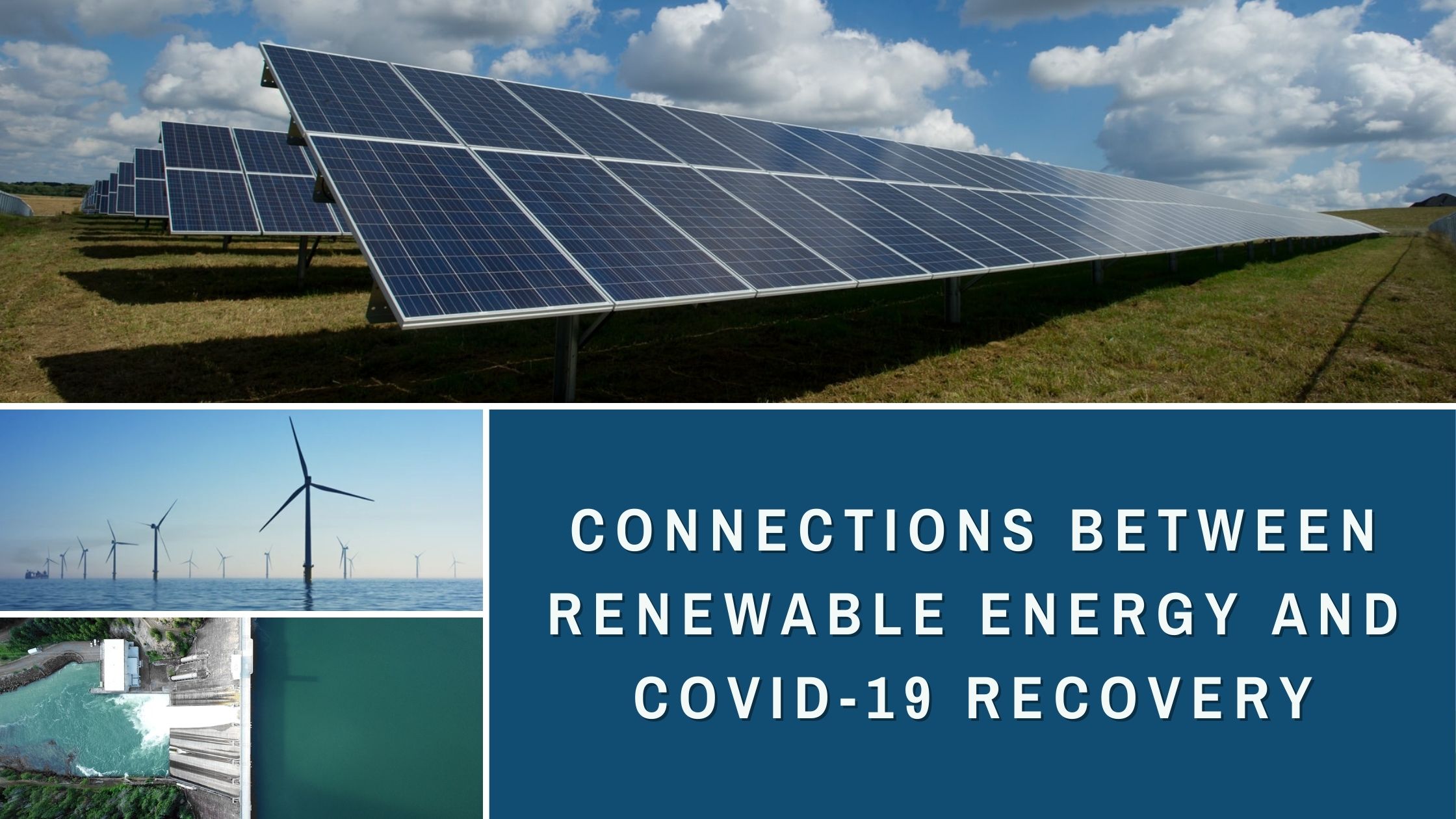 Connections Between Renewable Energy and COVID-19 Recovery