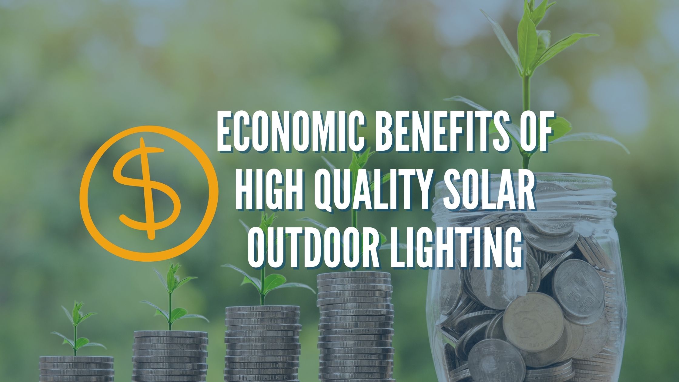 Economic Benefits of High Quality Solar Outdoor Lighting