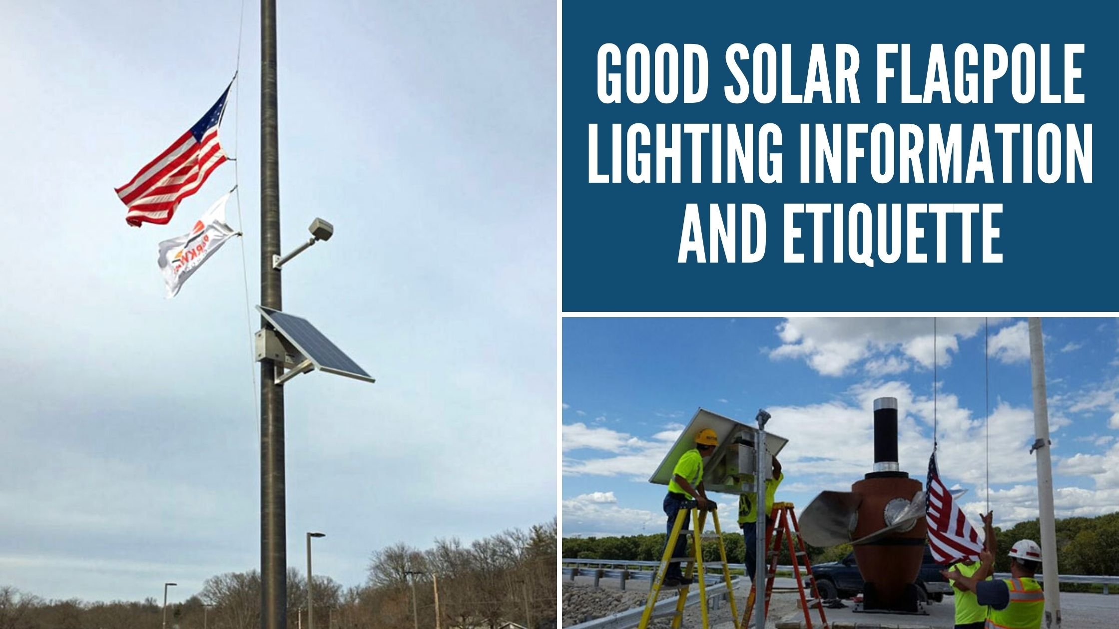 Good Solar Flagpole Lighting Information and Etiquette