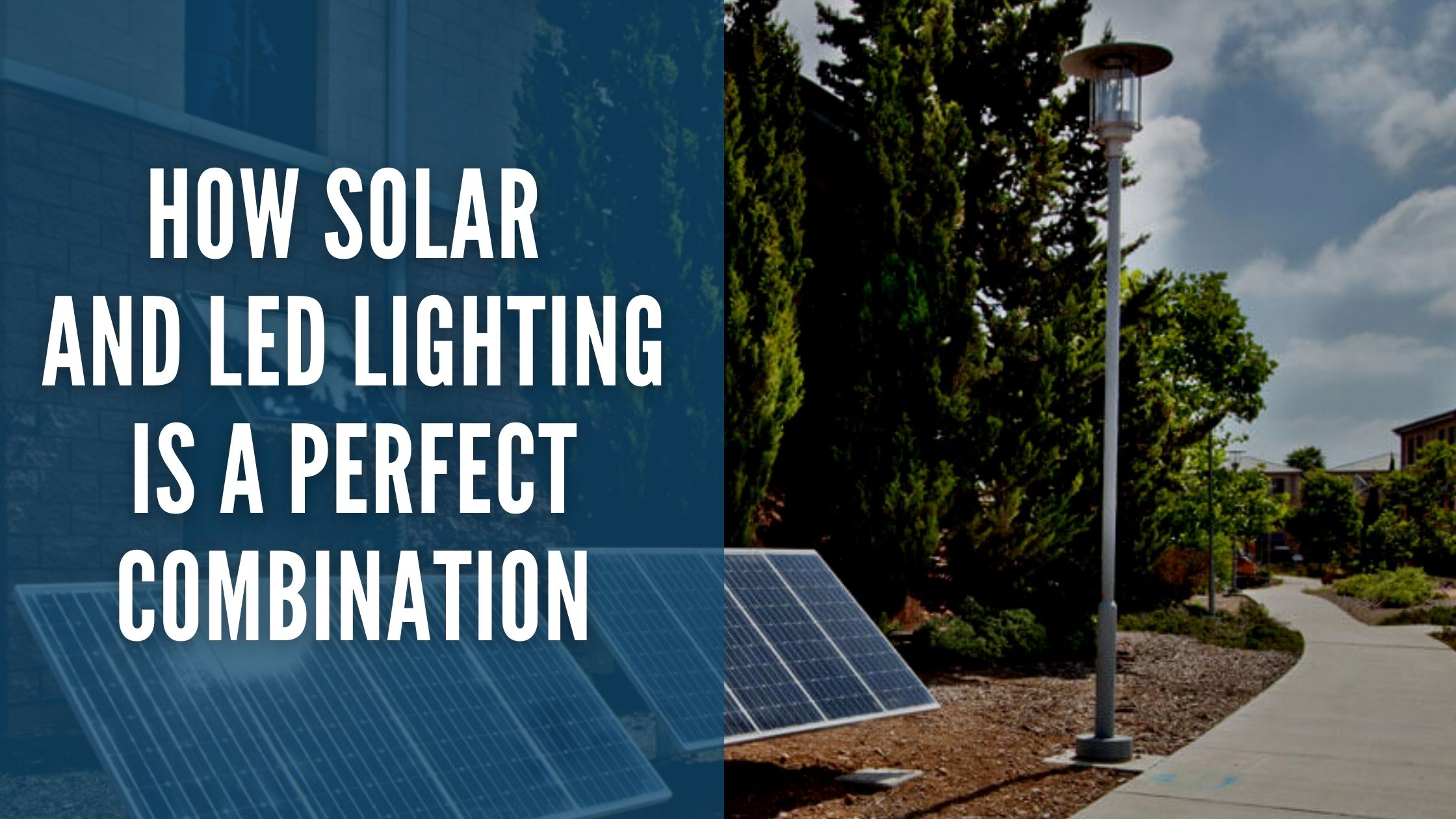 How Solar and LED Lighting is a Perfect Combination