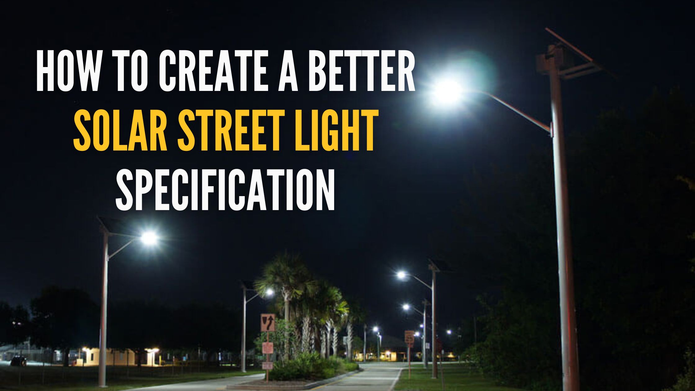 How To Create a Better Solar Street Light Specification