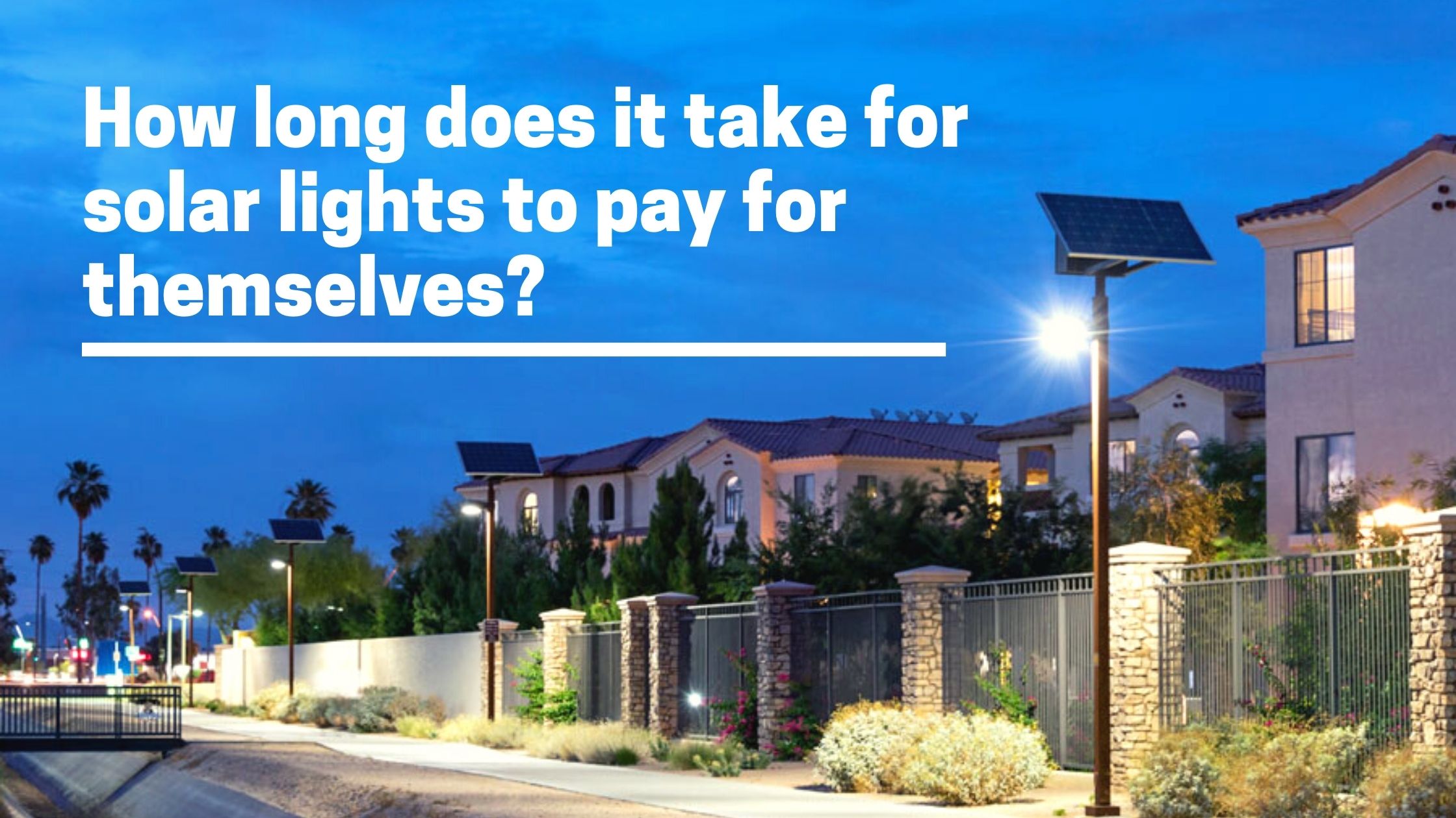 How long solar lights pay for themselves