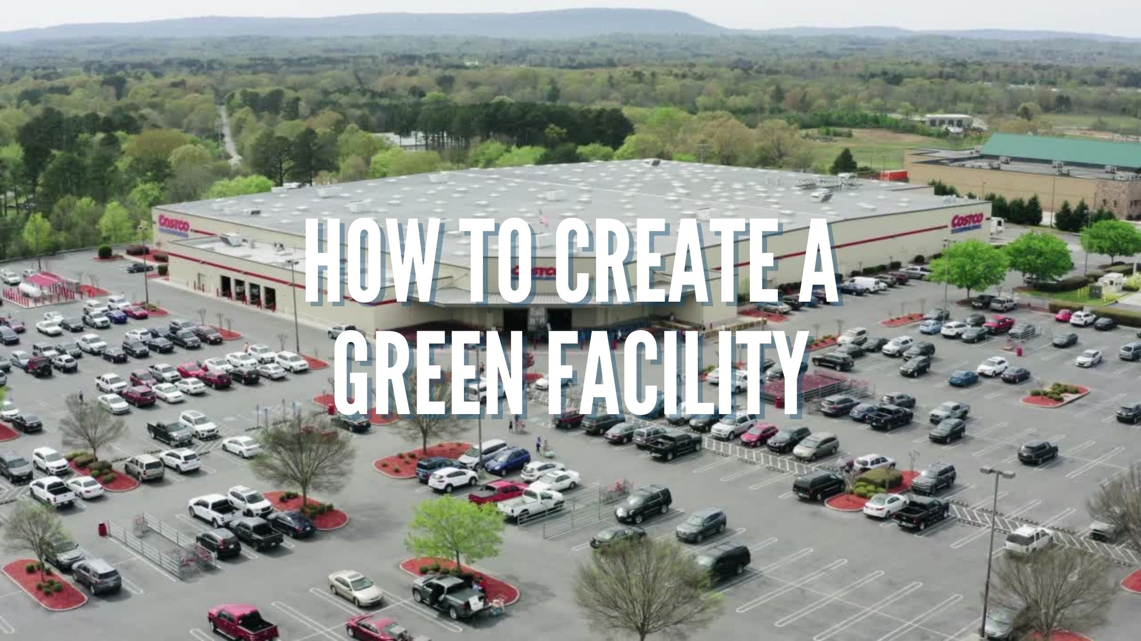 How to Create a Green Facility