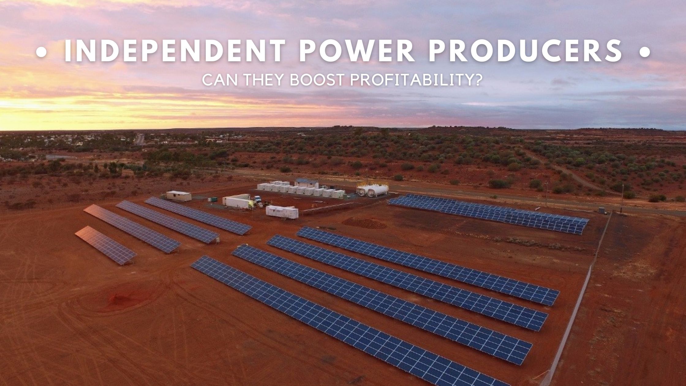 Independent Power Producers – Can They Boost Profitability