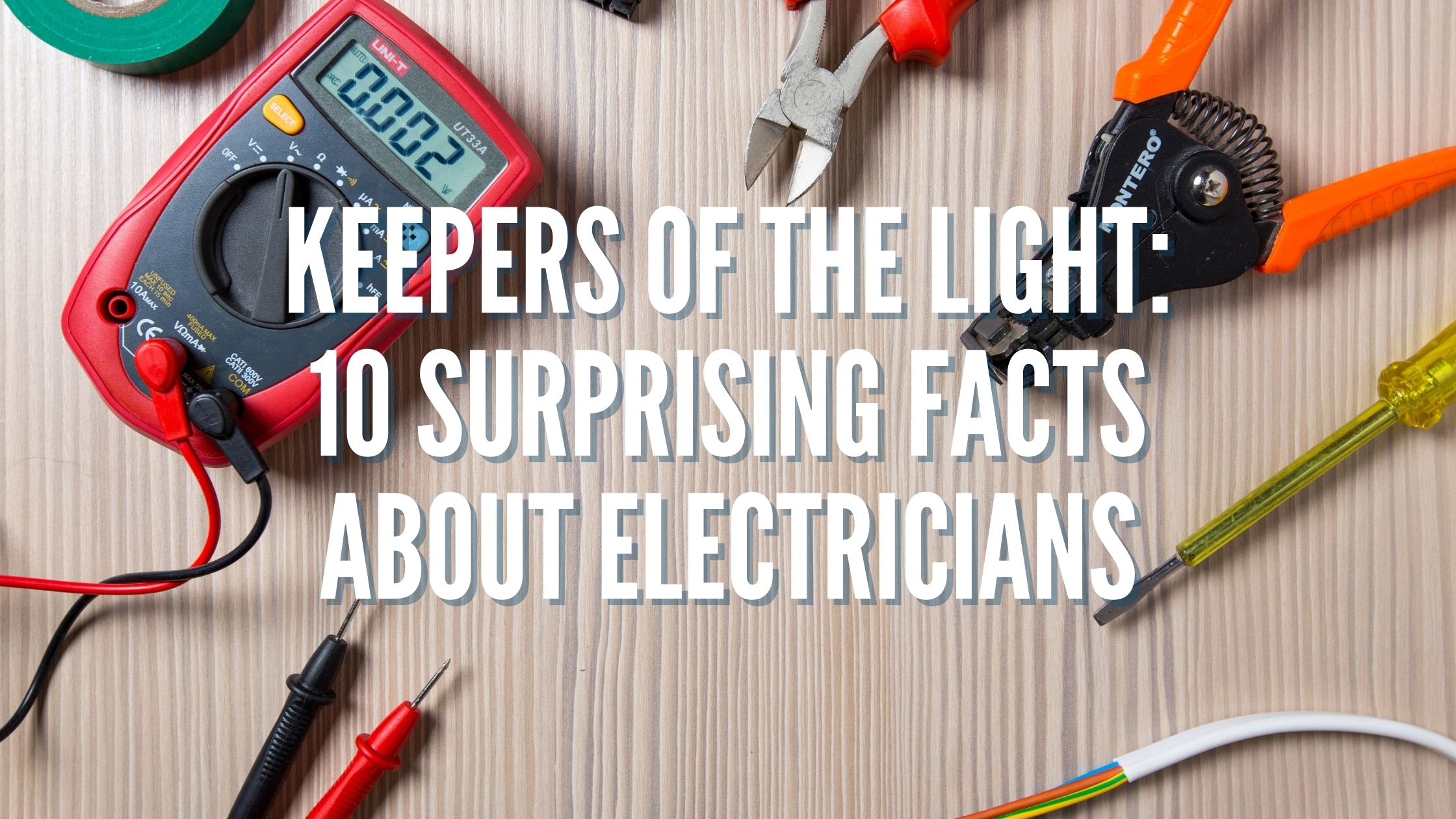 Keepers of the Light 10 Surprising Facts About Electricians