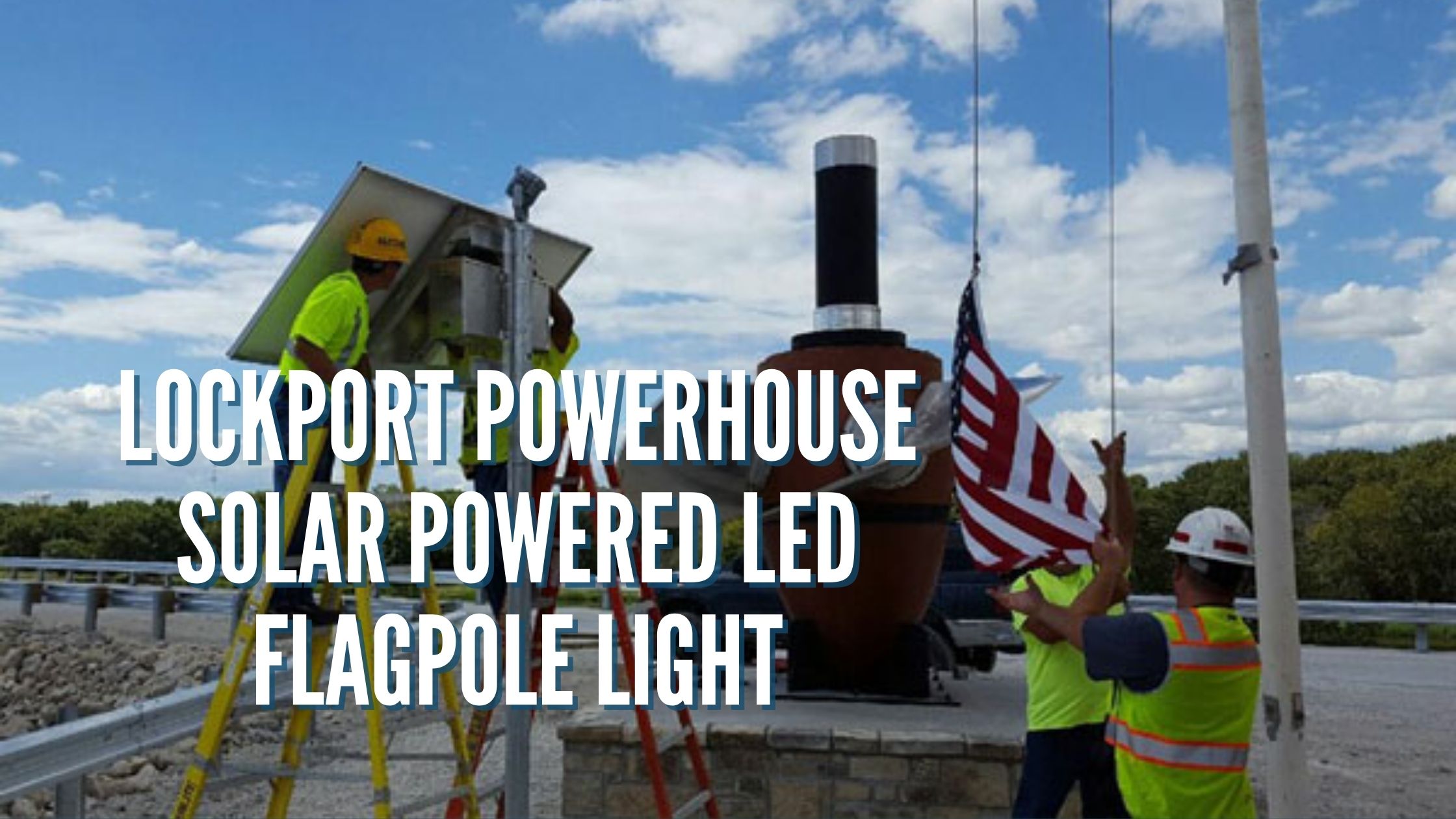 Lockport Powerhouse Solar Powered LED Flagpole Light
