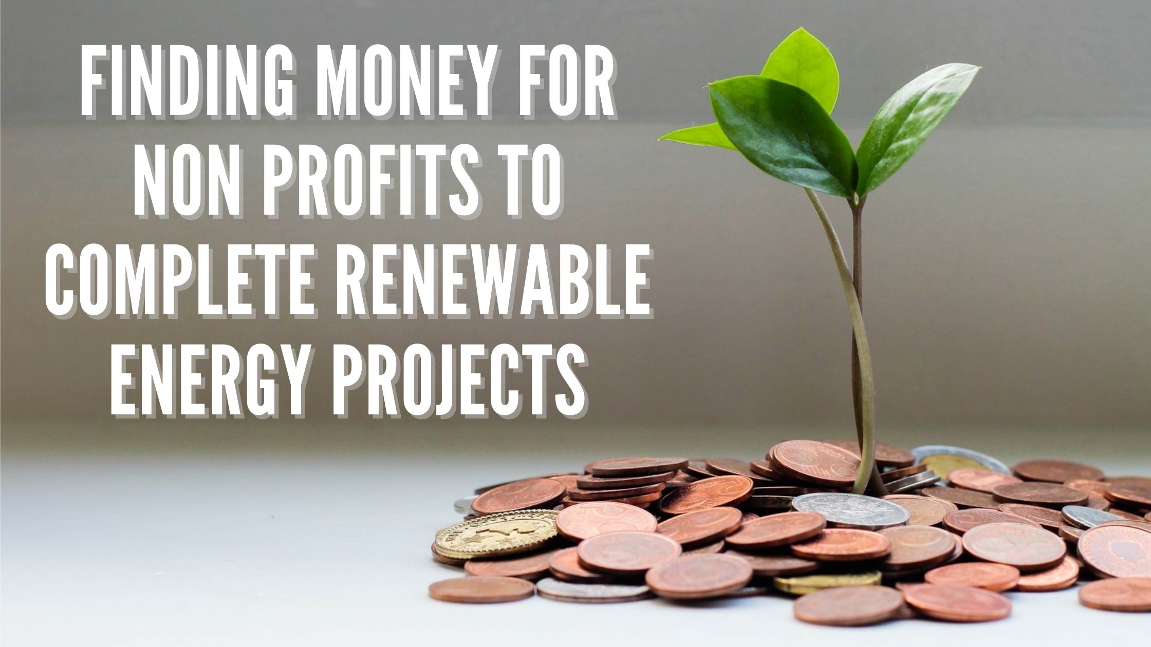 Finding Funds for Nonprofits Renewable Energy Projects