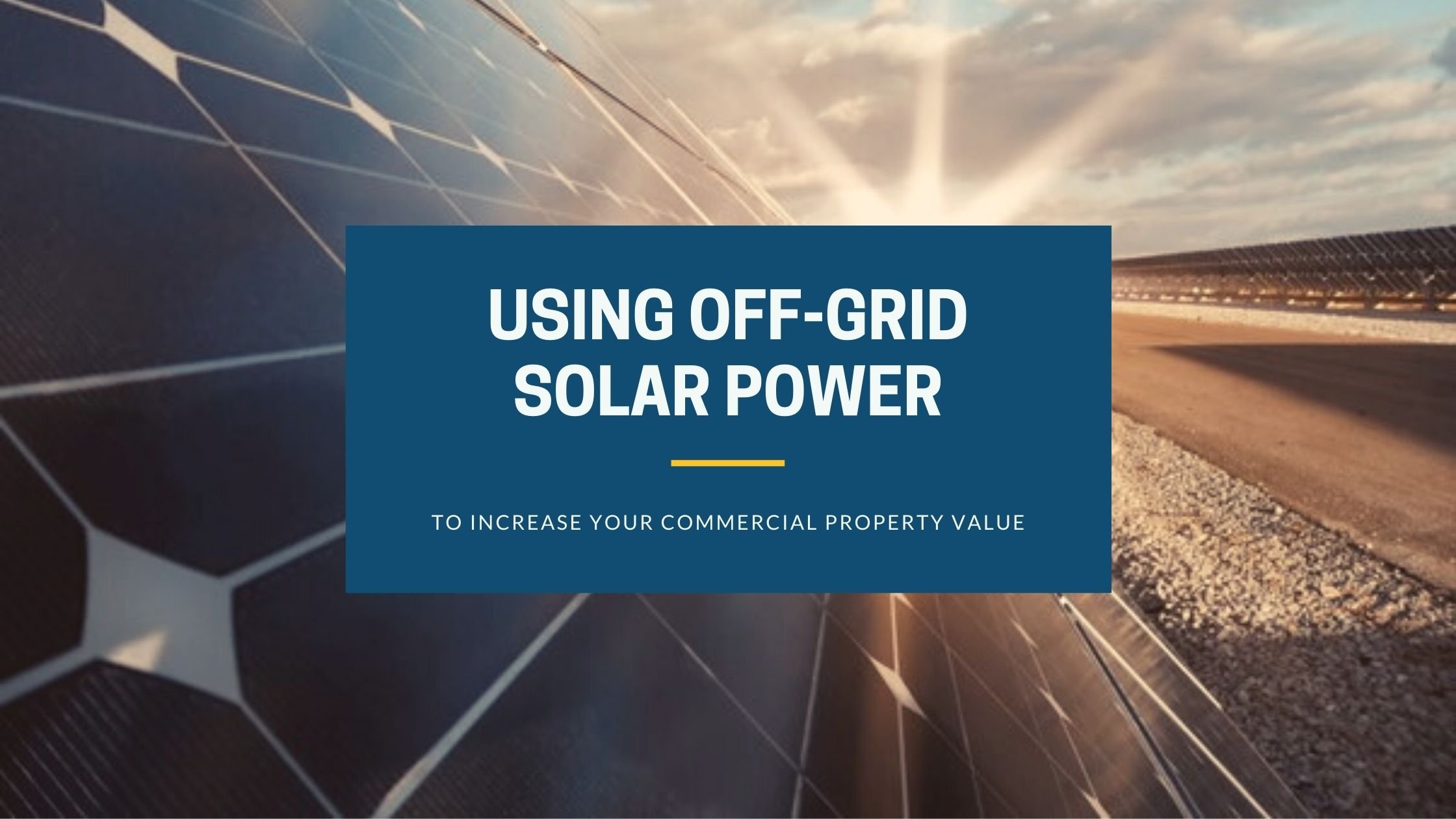 Off-Grid Solar Power for Increasing Property Value