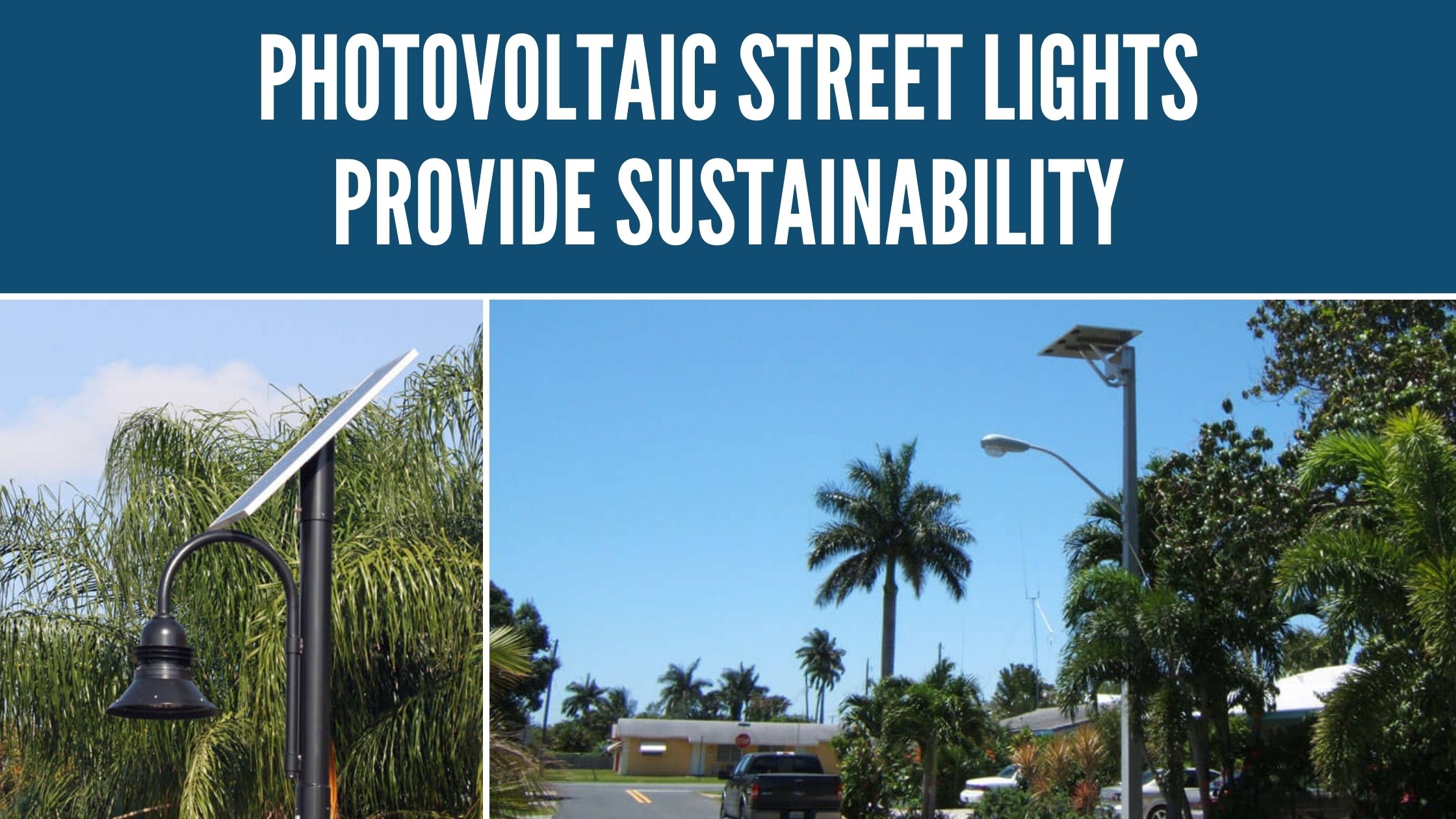 Photovoltaic Street Lights Provide Sustainability