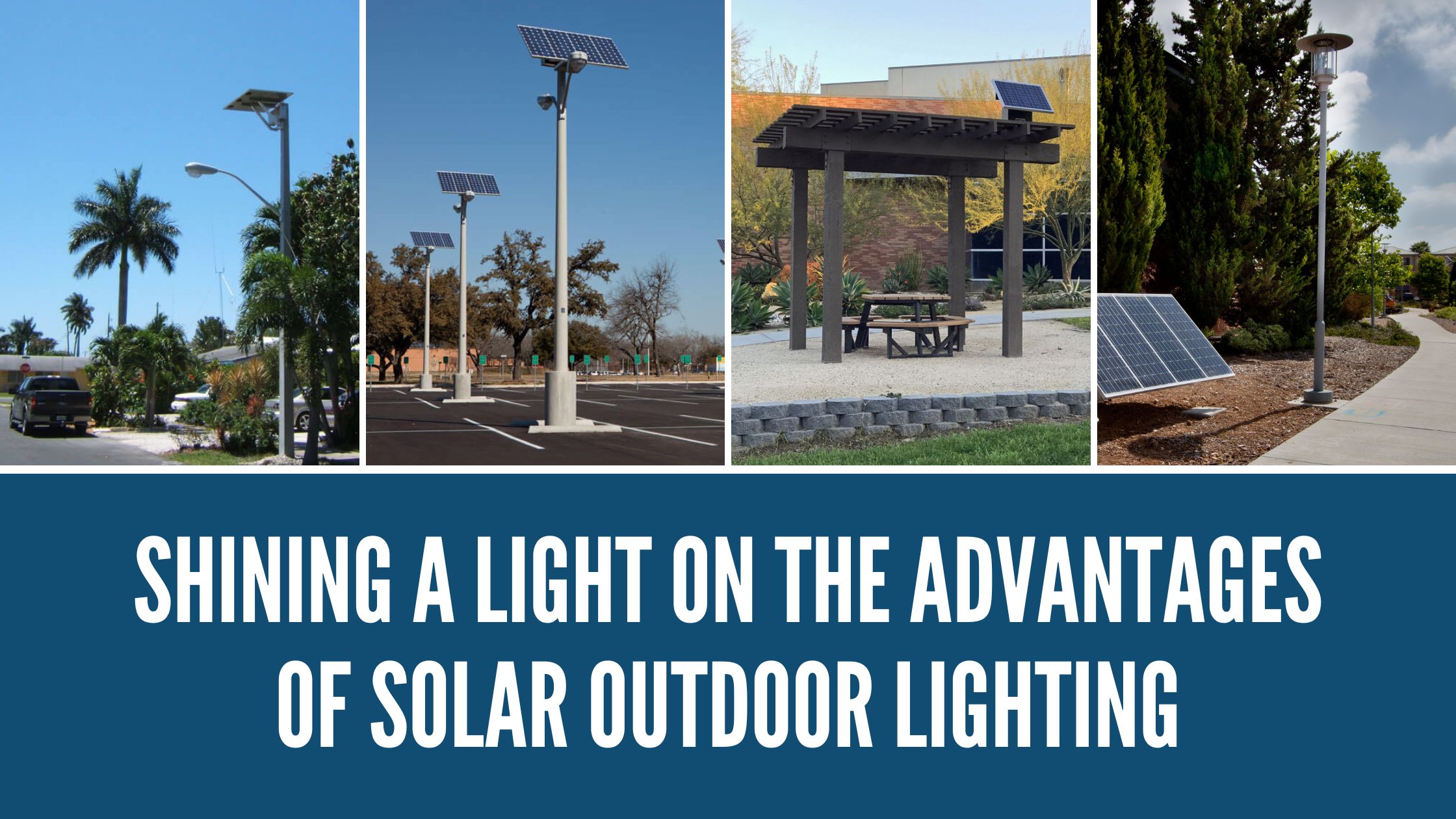 Shining a Light on the Advantages of Solar Outdoor Lighting