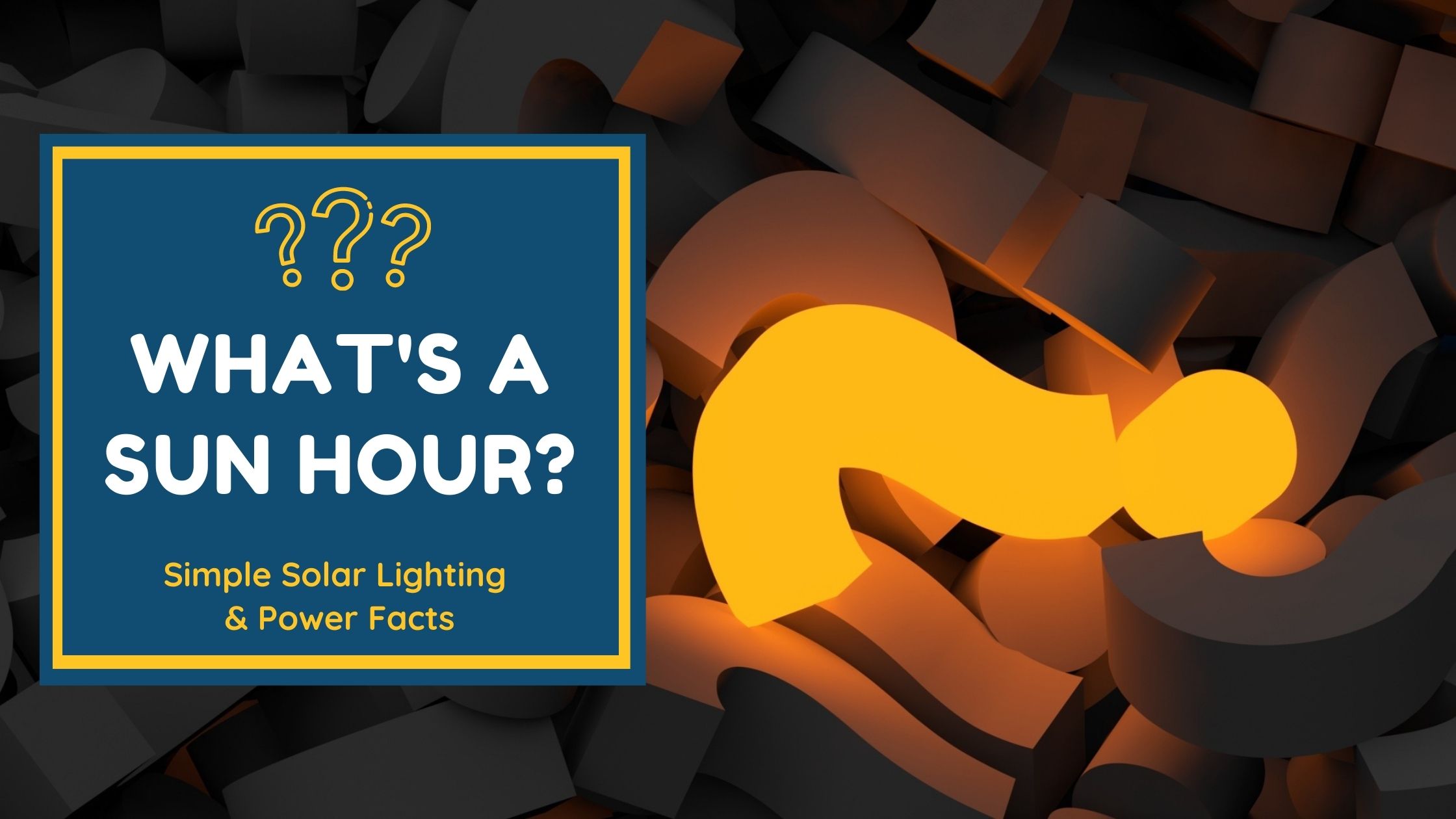Simple Solar Lighting and Power Facts – What is a Sun Hour