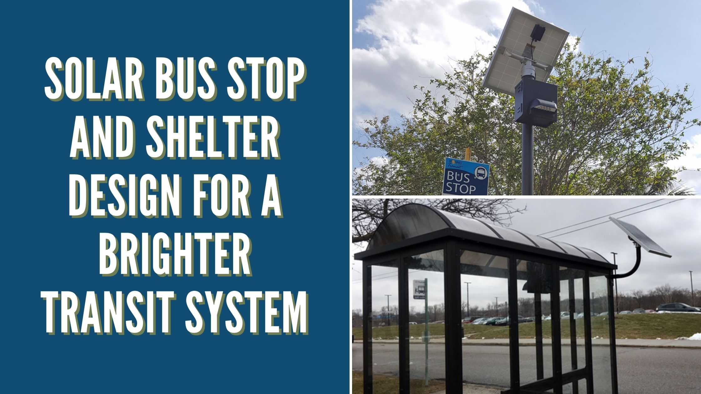 Solar Bus Stop and Shelter Design for a Brighter Transit System