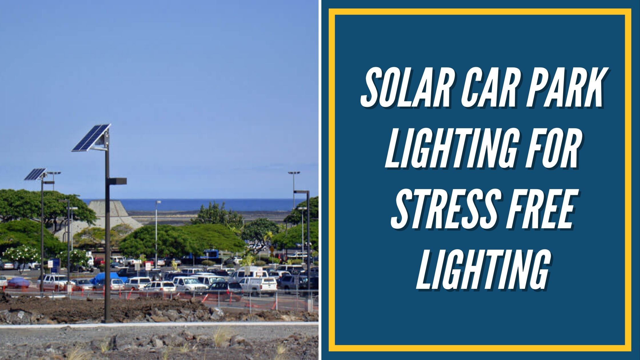 Solar Car Park Lighting for Stress Free Lighting