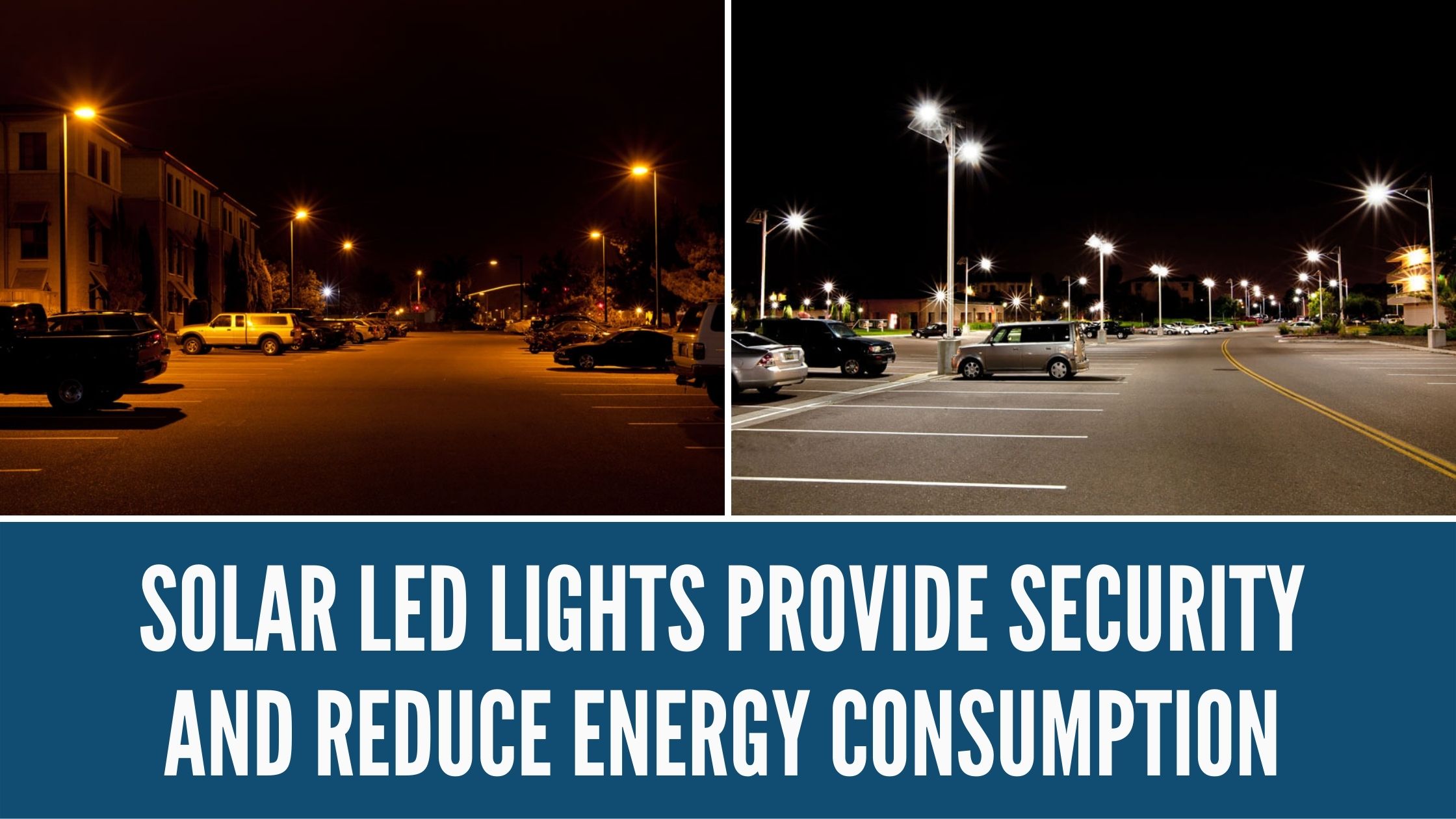 Solar LED Lights Provide Security and Reduce Energy Consumption