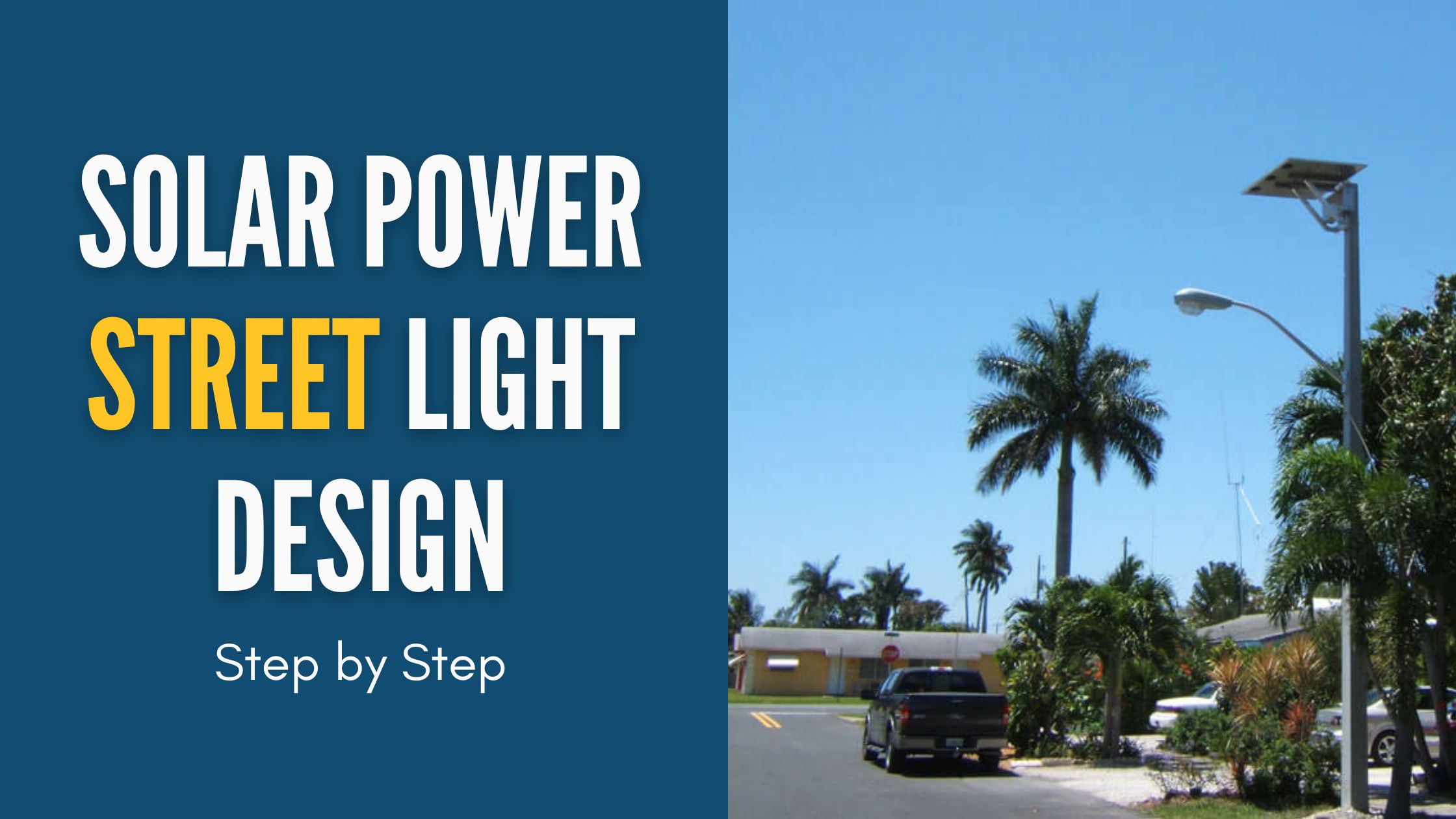 Solar Power Street Light Design: Step by Step