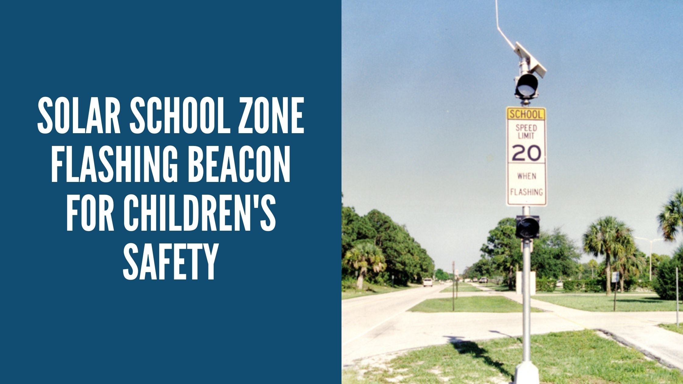 Solar School Zone Flashing Beacon for Children's Safety