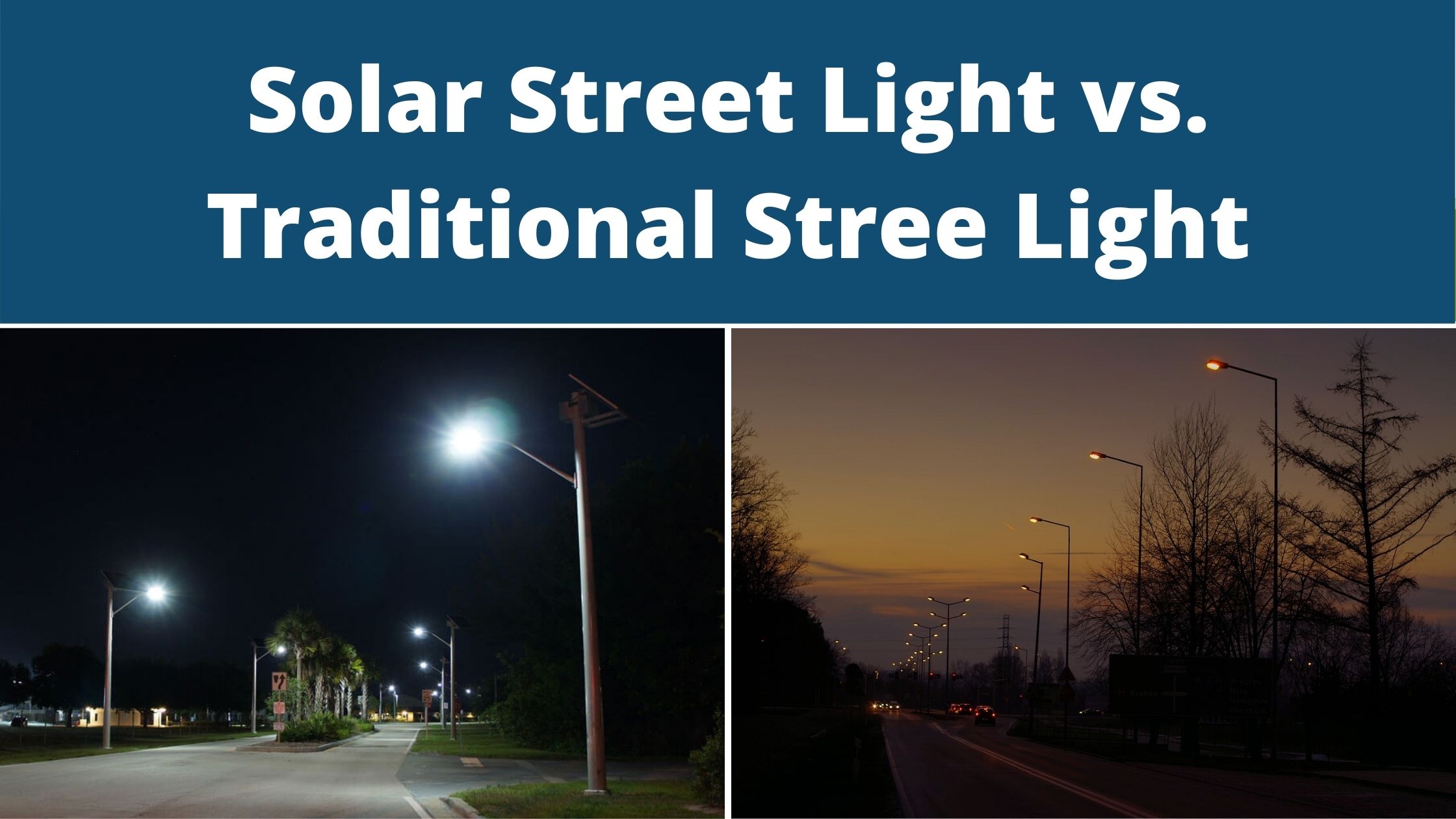 Solar Street Light vs. Traditional Stree Light