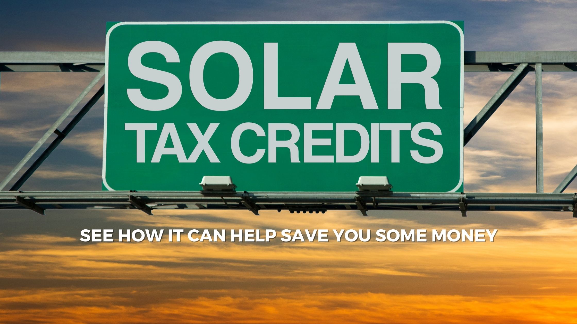 Solar Tax Credits to Save You Money