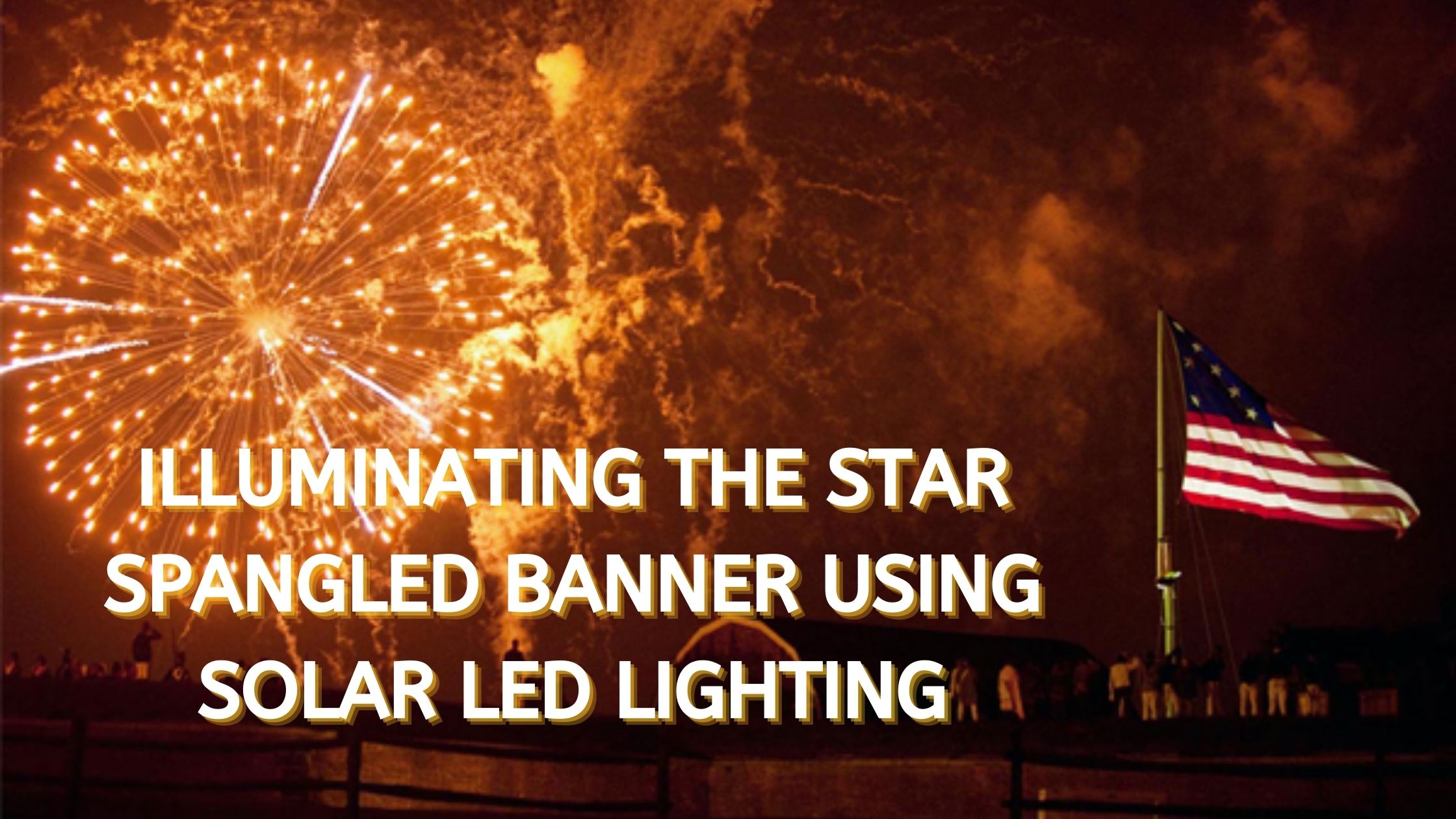 Star Spangled Banner Illuminated by Solar