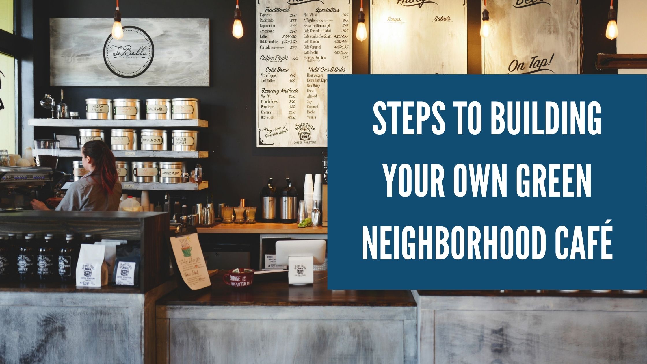 Steps to Building Your Own Green Neighborhood Café