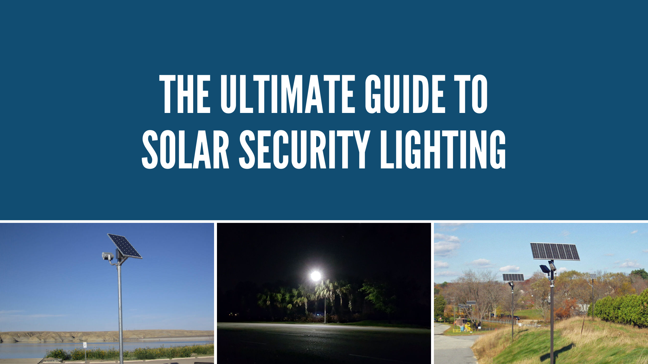 The Ultimate Guide to Solar Security Lighting