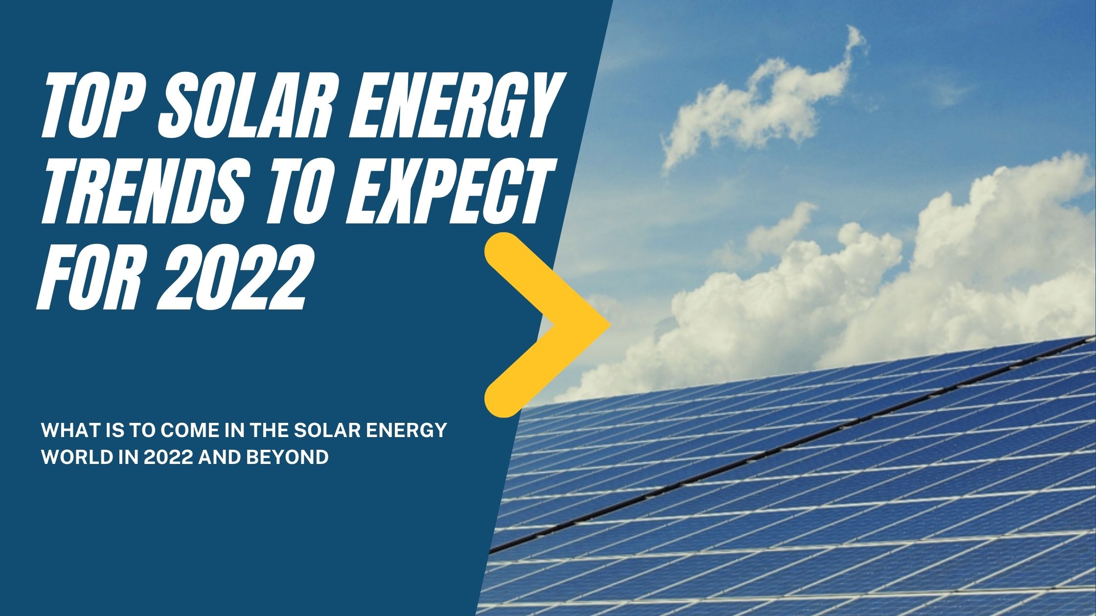 Top Solar Energy Trends to Expect for 2022