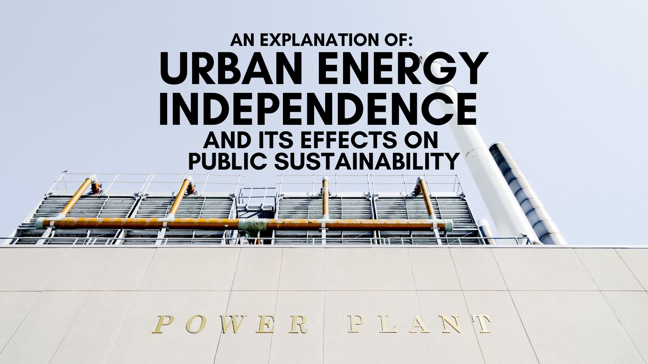 Urban Energy Independence and Public Sustainability