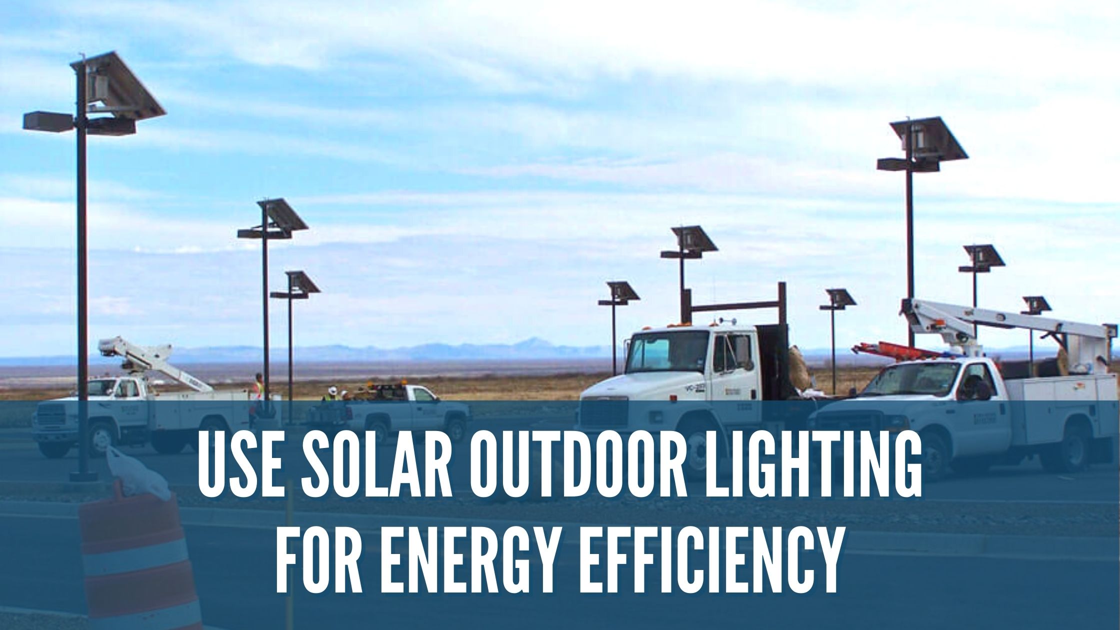 Use Solar Outdoor Lighting for Energy Efficiency