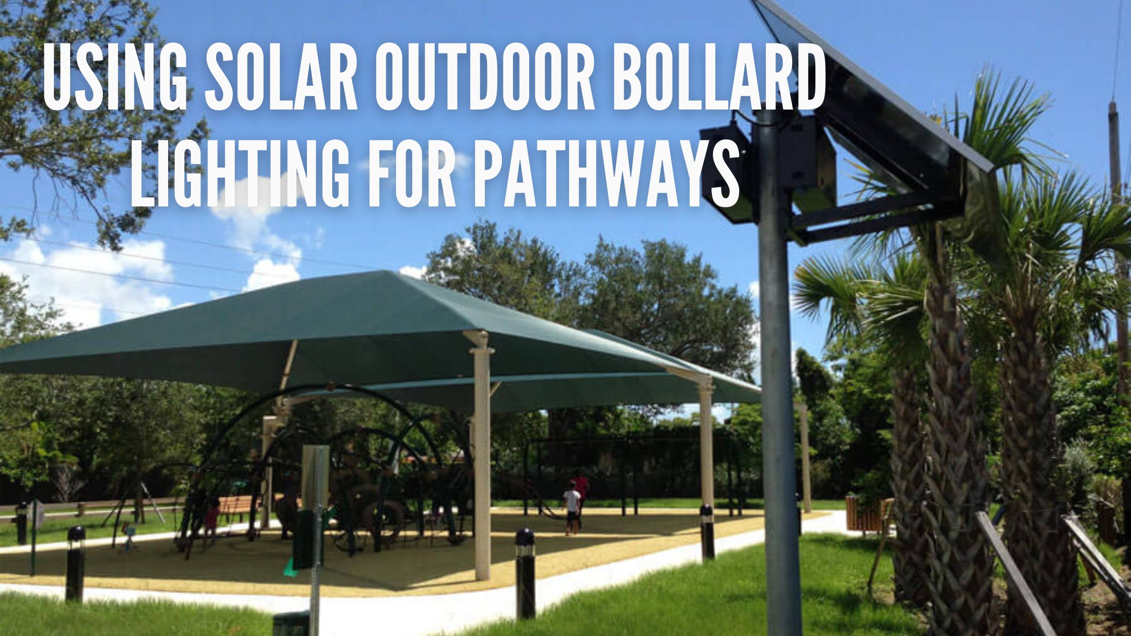 Using Solar Outdoor Bollard Lighting for Pathways