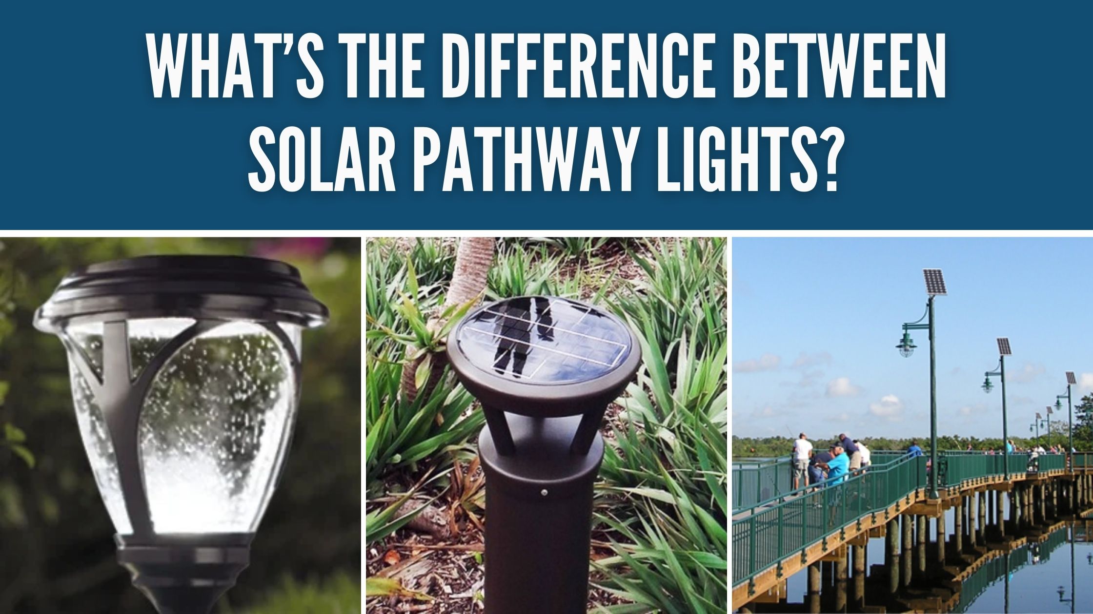 What’s The Difference Between Solar Pathway Lights