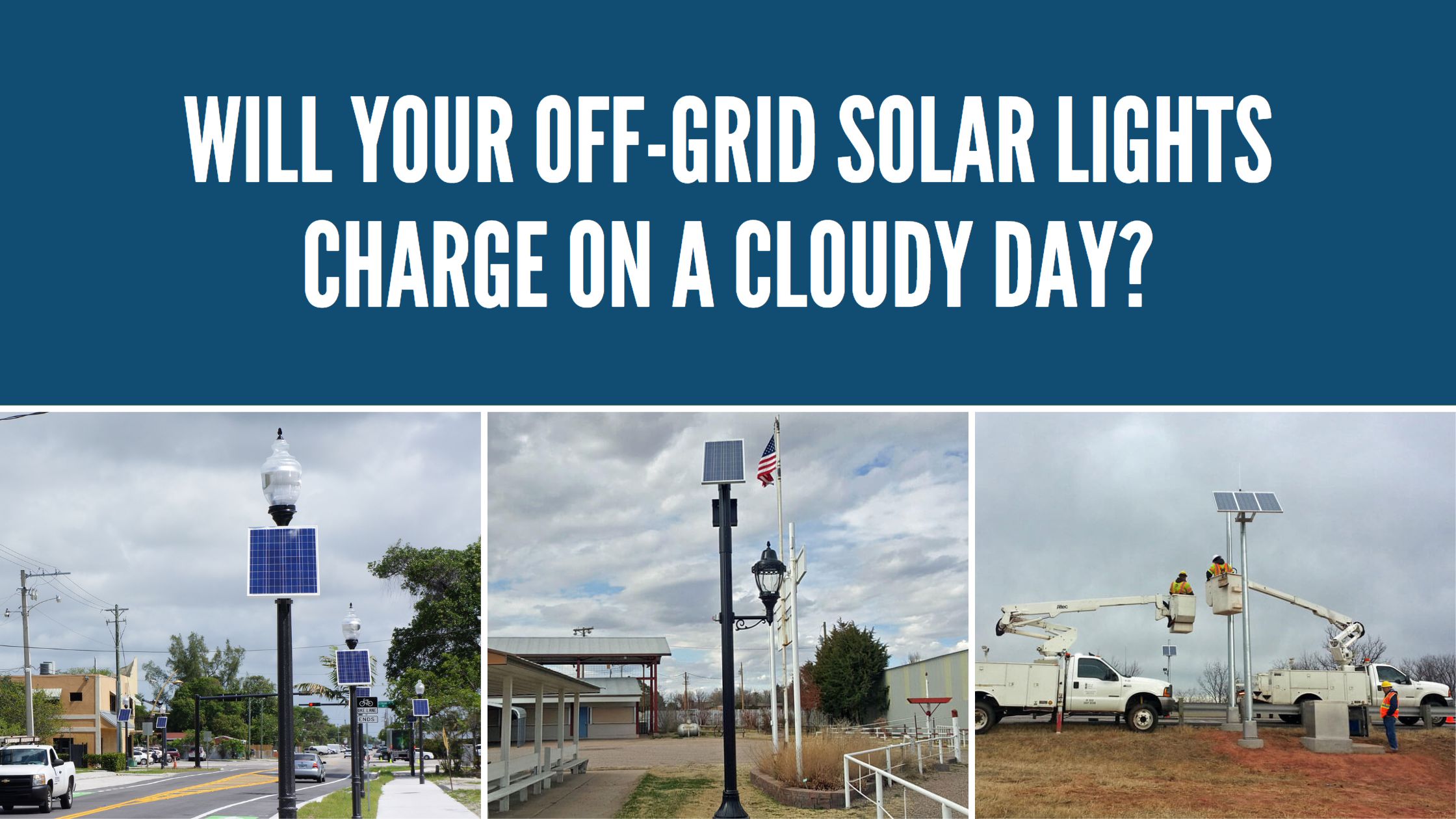 Will Your Off-Grid Solar Lights Charge on a Cloudy Day?