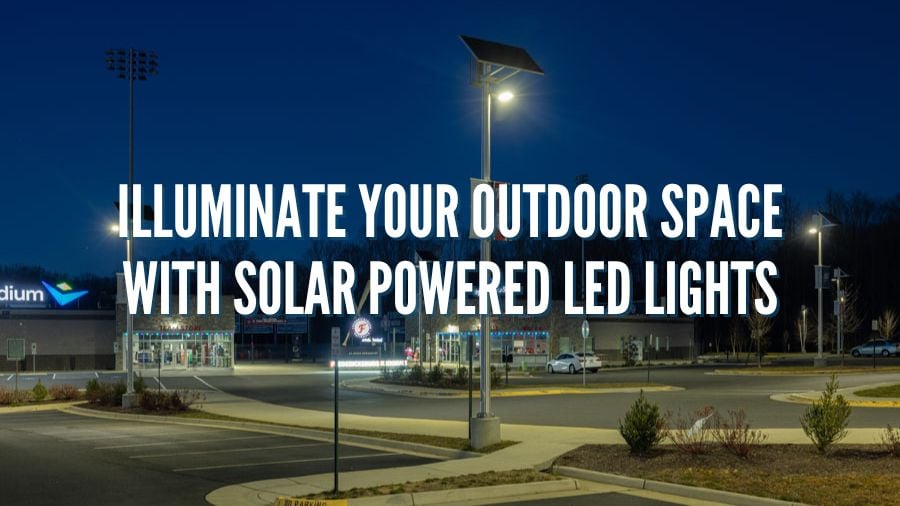 Illuminate Your Outdoor Space With Solar LED Lighting